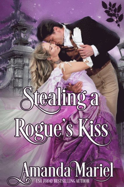 Amanda Mariel - Stealing a Rogue's Kiss, E-bok