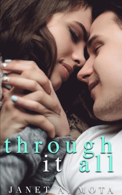 Janet A. Mota - Through It All, E-bok