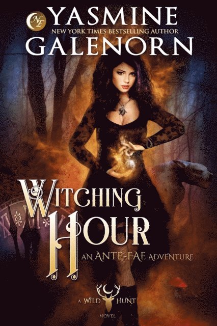 Yasmine Galenorn - Witching Hour: An Ante-Fae Adventure, E-bok
