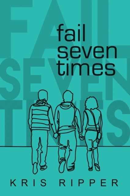 Kris Ripper - Fail Seven Times, E-bok