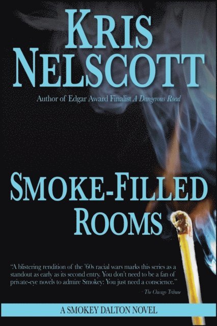 Kris Nelscott - Smoke-Filled Rooms: A Smokey Dalton Novel, E-bok