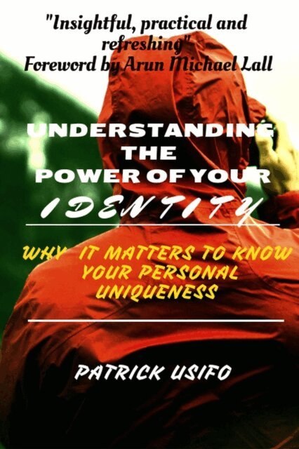 patrick usifo - Understanding the power of your Identity, E-bok