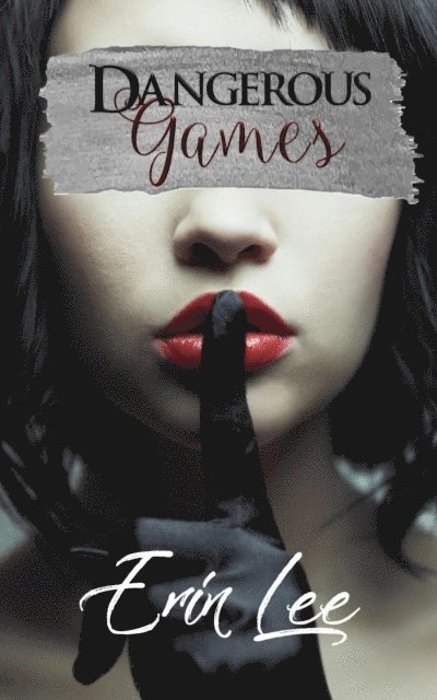 Erin Lee - Dangerous Games, E-bok