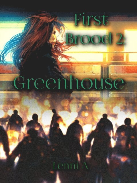 Lenni A. - First Brood: Greenhouse, E-bok. Tillgänglighet: Lägg i varukorg