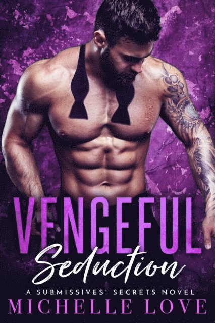 Michelle Love - Vengeful Seduction: A Bad Boy Billionaire Romance, E-bok