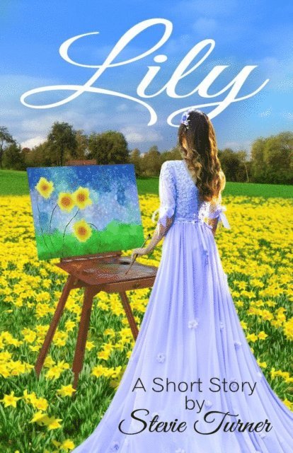 Stevie Turner - Lily:  A Short Story, E-bok