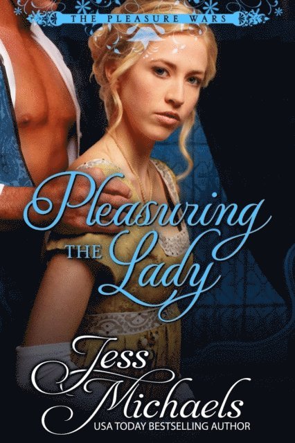 Jess Michaels - Pleasuring the Lady, E-bok