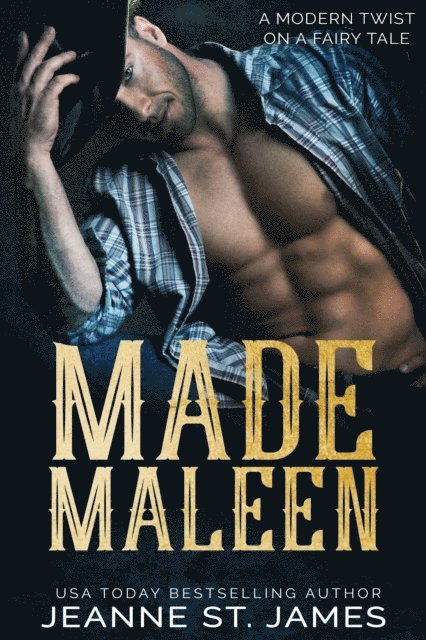 Jeanne St. James - Made Maleen: A Modern Twist on a Fairy Tale, E-bok