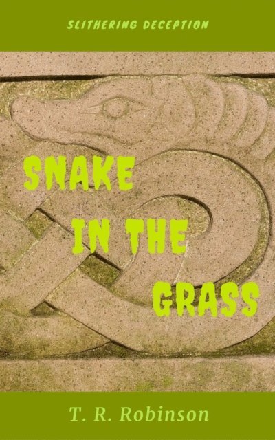 T. R. Robinson - Snake in the Grass, E-bok