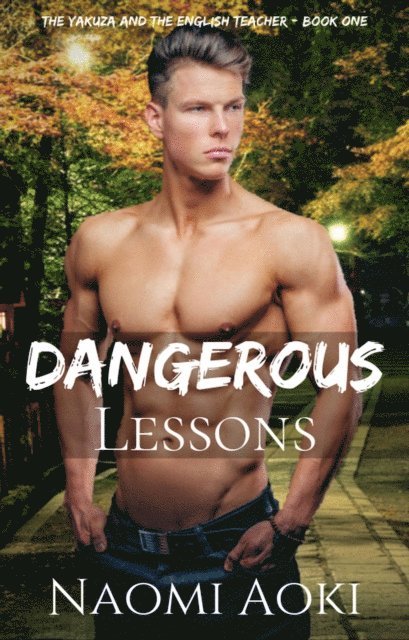 Naomi Aoki - Dangerous Lessons, E-bok