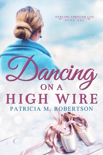 Patricia M. Robertson - Dancing on a High Wire, E-bok. Tillgänglighet: Lägg i varukorg