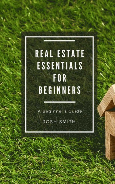 Josh Smith - Real Estate Essentials for Beginners, E-bok
