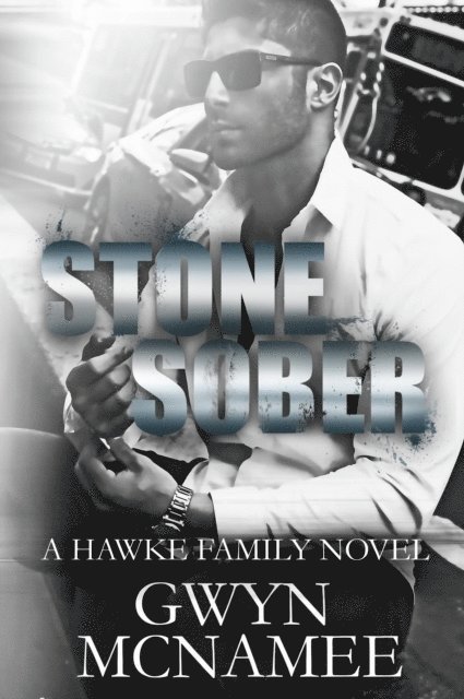 Gwyn McNamee - Stone Sober (A Hawke Family Novel), E-bok