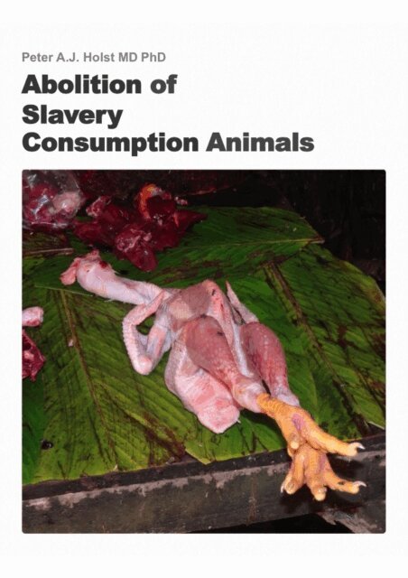 Peter A.J. Holst MD PhD - Abolition of Slavery Consumption Animals, E-bok
