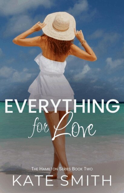 Kate Smith - Everything For Love, E-bok