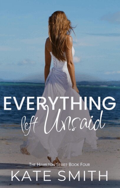 Kate Smith - Everything left Unsaid, E-bok