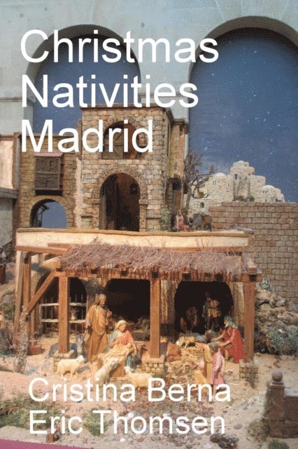 Eric Thomsen, Cristina Berna - Christmas Nativities Madrid, E-bok