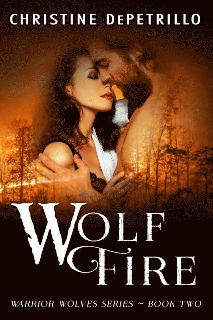 Christine DePetrillo - Wolf Fire, E-bok