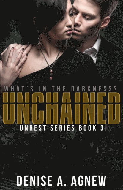 Denise A. Agnew - Unchained, E-bok