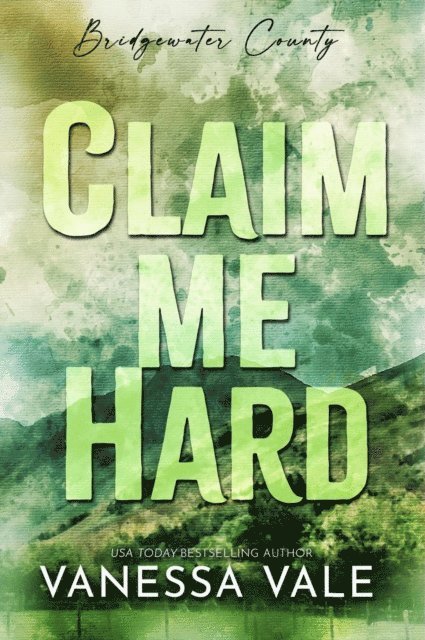 Vanessa Vale - Claim Me Hard, E-bok
