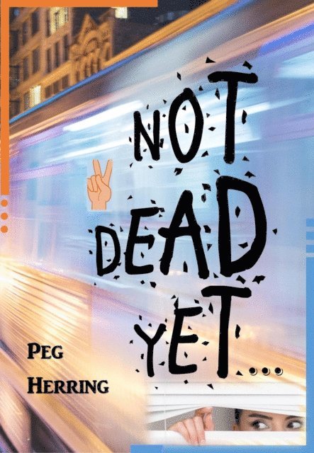 Peg Herring - Not Dead Yet..., E-bok