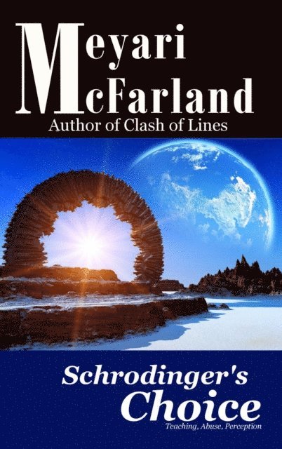 Meyari McFarland - Schrodinger's Choice, E-bok