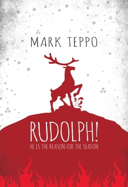 Mark Teppo - Rudolph!, E-bok