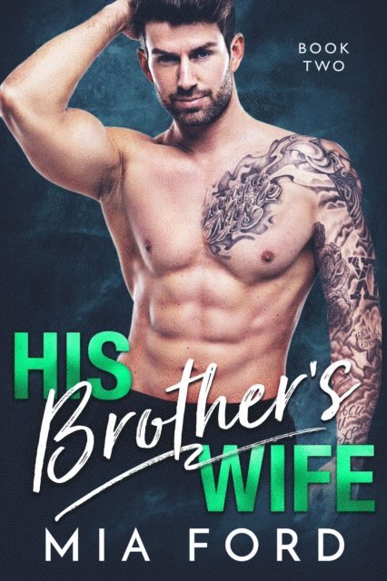 Mia Ford - His Brother's Wife, E-bok