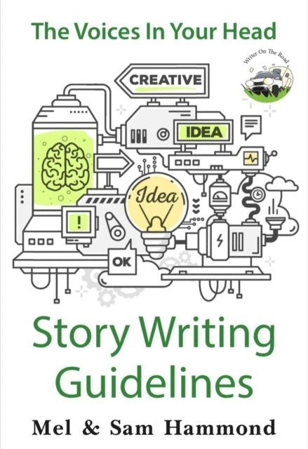 Sam Hammond, Mel Hammond - Voices in Your Head: Story Writing Guidelines, E-bok