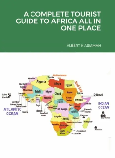 ALBERT ASIAMAH - Complete Tourist Guide To Africa All In One, E-bok. Tillgänglighet: Lägg i varukorg