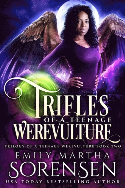 Emily Martha Sorensen - Trifles of a Teenage Werevulture, E-bok