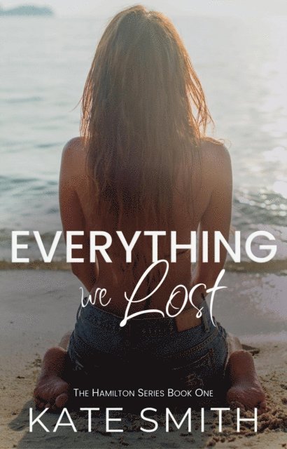 Kate Smith - Everything We Lost, E-bok
