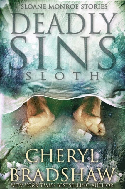 Cheryl Bradshaw - Deadly Sins: Sloth, E-bok