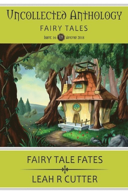 Leah Cutter - Fairy Tale Fates, E-bok
