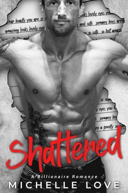 Michelle Love - Shattered: An Alpha Billionaire Romance, E-bok