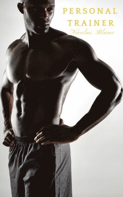 Nicolas Blanc - Personal Trainer, E-bok