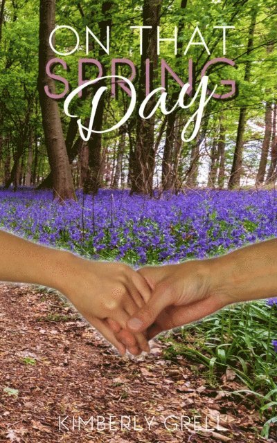 Kimberly Grell - On That Spring Day, E-bok