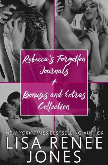 Lisa Renee Jones - Rebecca's Forgotten Journals + Bonuses and Extras Collection, E-bok