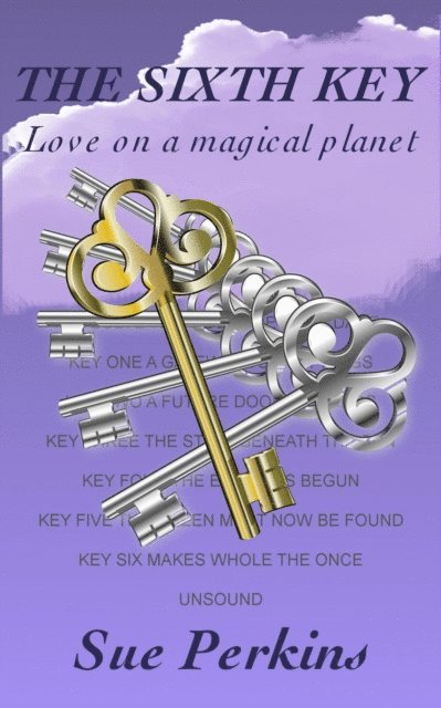 Sue Perkins - Sixth Key: Love on a Magical Planet, E-bok