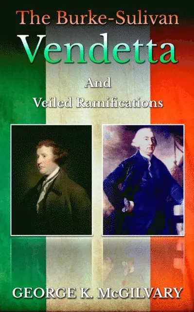 George McGilvary - Burke-Sulivan Vendetta: And veiled Ramifications, E-bok. Tillgänglighet: Lägg i varukorg