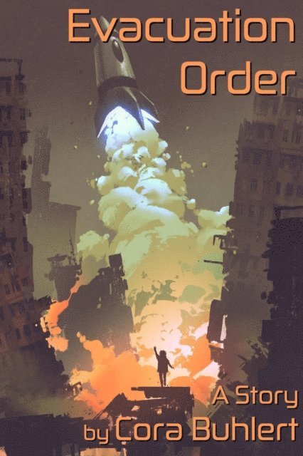 Cora Buhlert - Evacuation Order, E-bok
