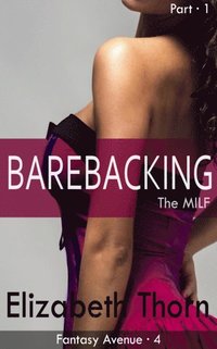 Barebacking the MILF Part 1