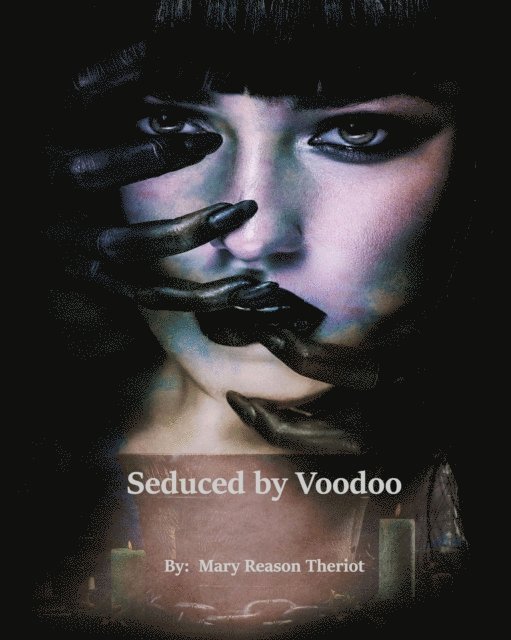 Mary Reason Theriot - Seduced by Voodoo, E-bok