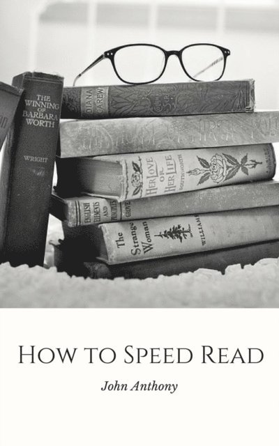 John Anthony - How to Speed Read, E-bok