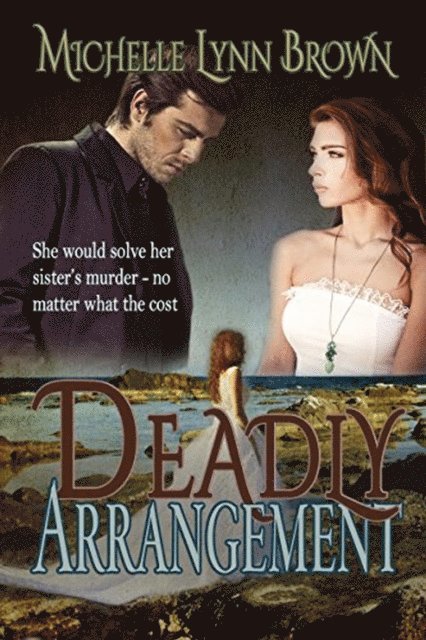 Michelle Lynn Brown - Deadly Arrangement, E-bok