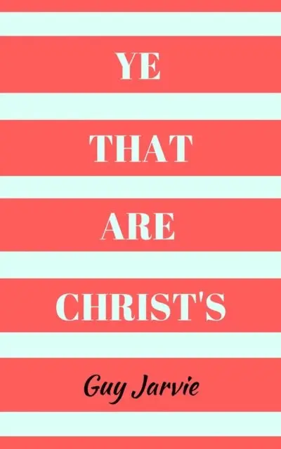 Guy Jarvie - Ye That Are Christ's, E-bok. Tillgänglighet: Lägg i varukorg