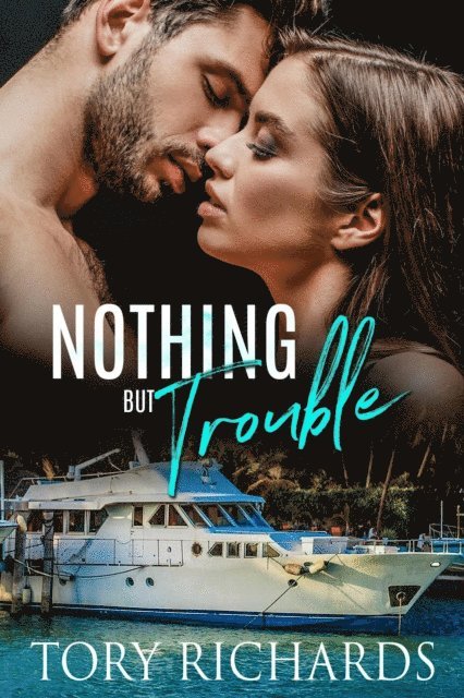 Tory Richards - Nothing But Trouble, E-bok