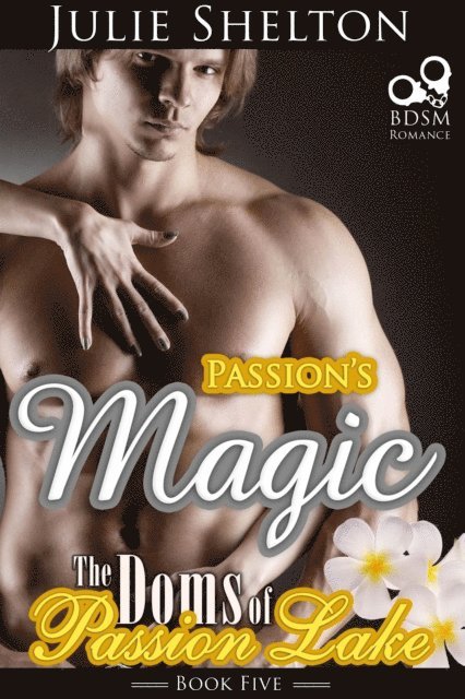 Julie Shelton - Passion's Magic, E-bok