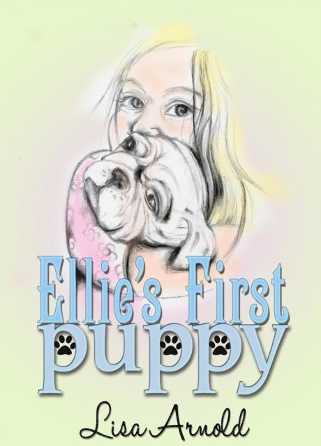 Lisa Arnold - Ellie's First Puppy, E-bok