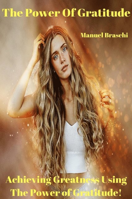 Manuel Braschi - Power Of Gratitude, E-bok. Tillgänglighet: Lägg i varukorg